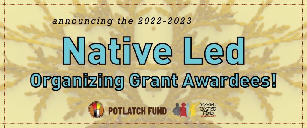 Saying the awardees of the 2022-2023 Local Led Organizing Grant!