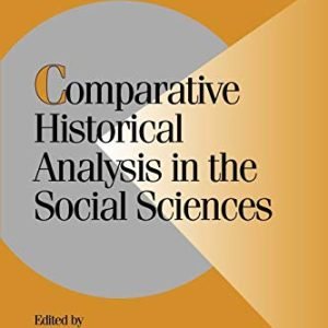 Comparative Historic Research within the Social Sciences (Cambridge Research in Comparative Politics)