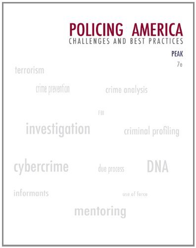 Policing The united states: Demanding situations And Perfect Practices (Careers in Legislation Enforcement and Public/Non-public Policing)