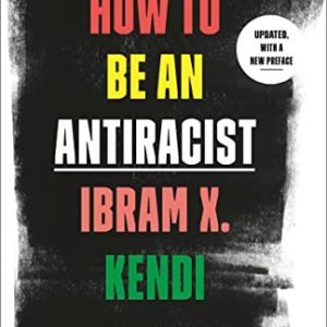 Learn how to Be an Antiracist
