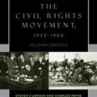 Debating the Civil Rights Motion, 1945–1968 (Debating 20th-Century The us)