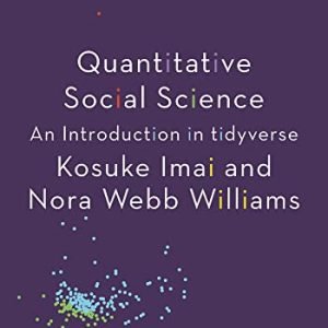 Quantitative Social Science: An Creation in tidyverse