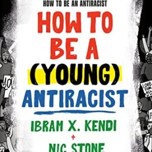 Learn how to Be a (Younger) Antiracist