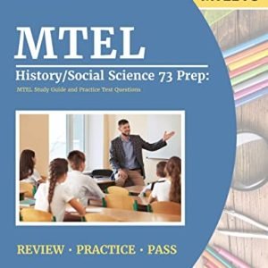MTEL Historical past/Social Science 73 Prep: MTEL Learn about Information and Observe Check Questions