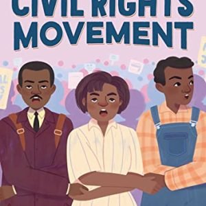 The Historical past of the Civil Rights Motion: A Historical past Ebook for New Readers (The Historical past Of: A Biography Collection for New Readers)