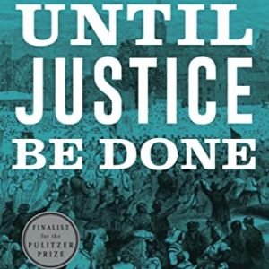 Till Justice Be Carried out: The united states’s First Civil Rights Motion, from the Revolution to Reconstruction