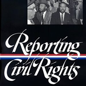 Reporting Civil Rights Vol. 1 (LOA #137): American Journalism 1941-1963 (Library of The us Vintage Journalism Assortment)
