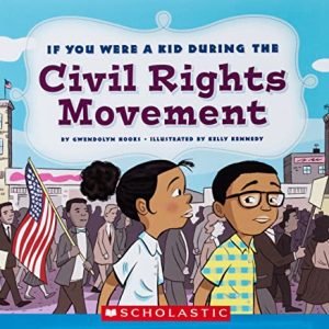 If You Had been a Child Throughout the Civil Rights Motion (If You Had been a Child)