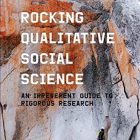 Rocking Qualitative Social Science: An Irreverent Information to Rigorous Analysis