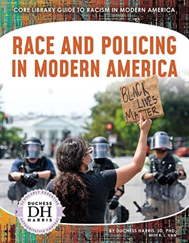 Race and Policing in Trendy The united states (Core Library Information to Racism in Trendy The united states)