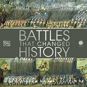 Battles that Modified Historical past (DK Historical past Changers)