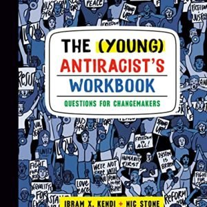 The (Younger) Antiracist’s Workbook: Questions for Changemakers