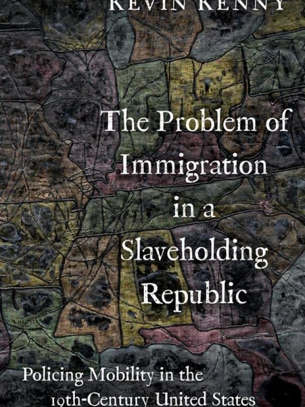 The Downside of Immigration in a Slaveholding Republic: Policing Mobility within the 19th-Century United States