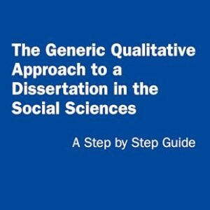 The Generic Qualitative Method to a Dissertation within the Social Sciences