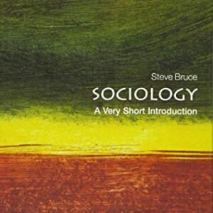 Sociology: A Very Brief Advent (Very Brief Introductions)