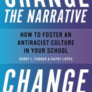 Alternate the Narrative: Methods to Foster an Antiracist Tradition in Your College