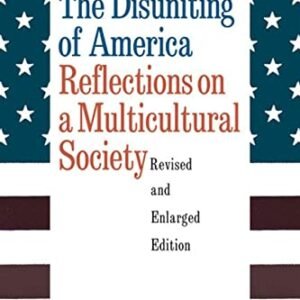 The Disuniting of The us: Reflections on a Multicultural Society