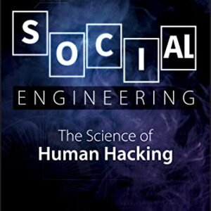 Social Engineering: The Science of Human Hacking