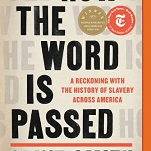 How the Phrase Is Handed: A Reckoning with the Historical past of Slavery Throughout The us