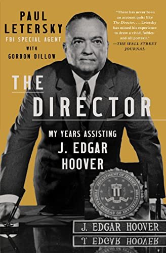 The Director: My Years Aiding J. Edgar Hoover