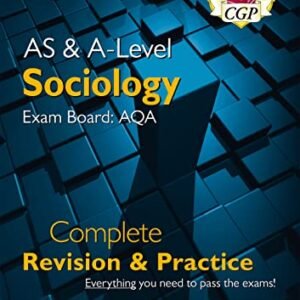 AS and A-Degree Sociology: AQA Whole Revision & Observe (CGP A-Degree Sociology)