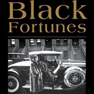 Black Fortunes: The Tale of the First Six African American citizens Who Escaped Slavery and Turned into Millionaires