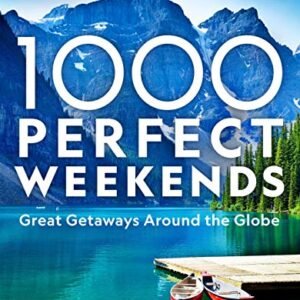 1,000 Best possible Weekends: Nice Getaways Across the Globe