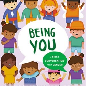 Being You: A First Dialog About Gender (First Conversations)