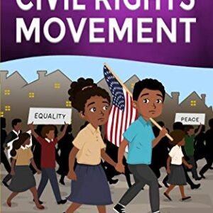 Civil Rights Motion: Historical past for youngsters: The usa’s Civil Rights Years, 1954-1965