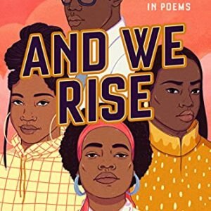 And We Upward push: The Civil Rights Motion in Poems