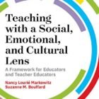 Educating with a Social, Emotional, and Cultural Lens: A Framework for Educators and Trainer Educators