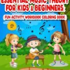 Crucial Track Idea for Youngsters and Novices (Amusing Task Workbook Coloring E book): Starting Track Training, Track Idea, Youngsters Books, Youngsters … Clef) (Track Training Now – The Necessities)