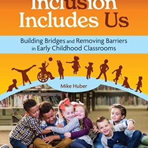 Inclusion Comprises Us: Development Bridges and Eliminating Limitations in Early Formative years School rooms