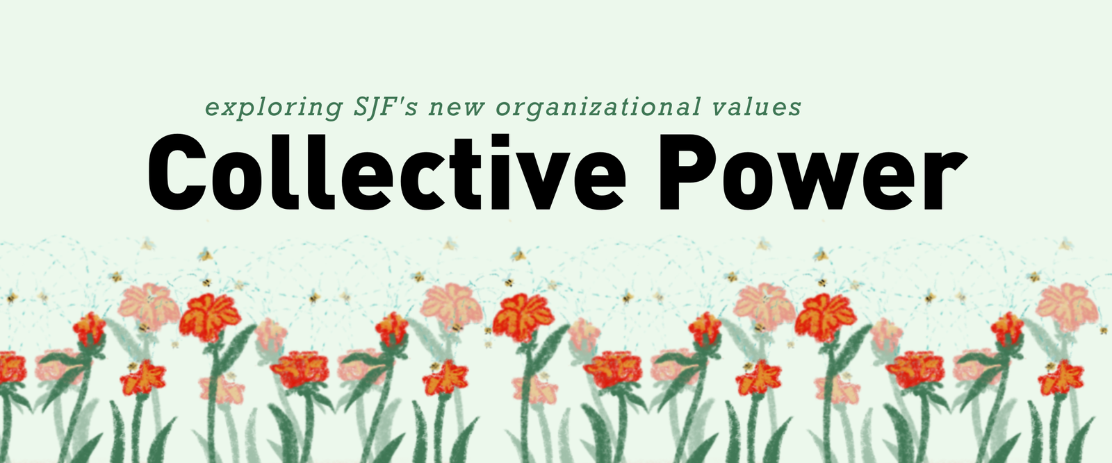 SJF’s new organizational values — exploring Collective Energy via Treasured Arney