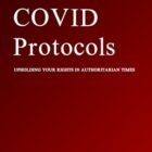 The Covid Protocols: Upholding Your Rights in Authoritarian Instances