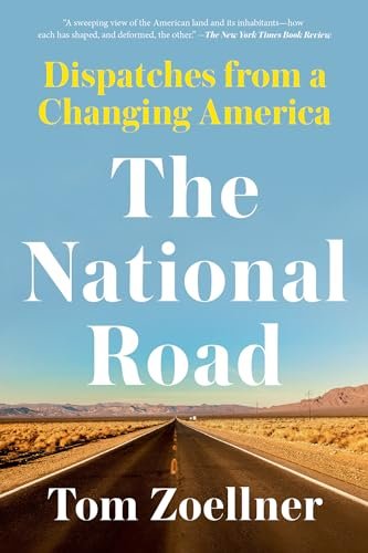 The Nationwide Highway: Dispatches From a Converting The us