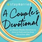 #Staymarried: A {Couples} Devotional: 30-Minute Weekly Devotions to Develop In Religion And Pleasure from I Do to Ever After