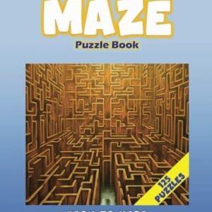 Amusing and Difficult Maze Puzzle Guide for Adults and Teenagers- 125 Maze Puzzles with 5 Expanding Ranges of Problem