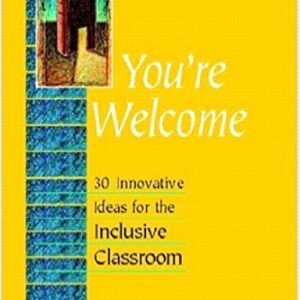 You might be Welcome: 30 Cutting edge Concepts for the Inclusive Study room