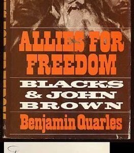 Allies for freedom: Blacks and John Brown