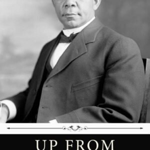 Up from Slavery by means of Booker T. Washington