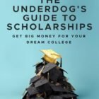 The Underdog’s Information to Scholarships: Get Large Cash for Your Dream Faculty