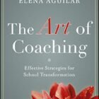 The Art of Coaching: Effective Strategies for School Transformation