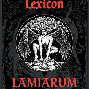 Lexicon Lamiarum: A Lexicon of Witchcraft