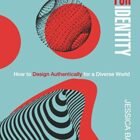 Design For Identification: The right way to Design Authentically for a Numerous International