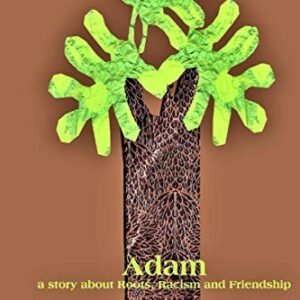 ADAM: A Tale About Roots, Racism, and Friendship