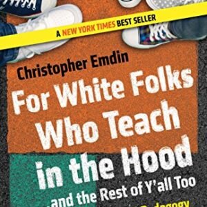 For White People Who Train within the Hood… and the Remainder of Y’all Too: Fact Pedagogy and City Training (Race, Training, and Democracy)