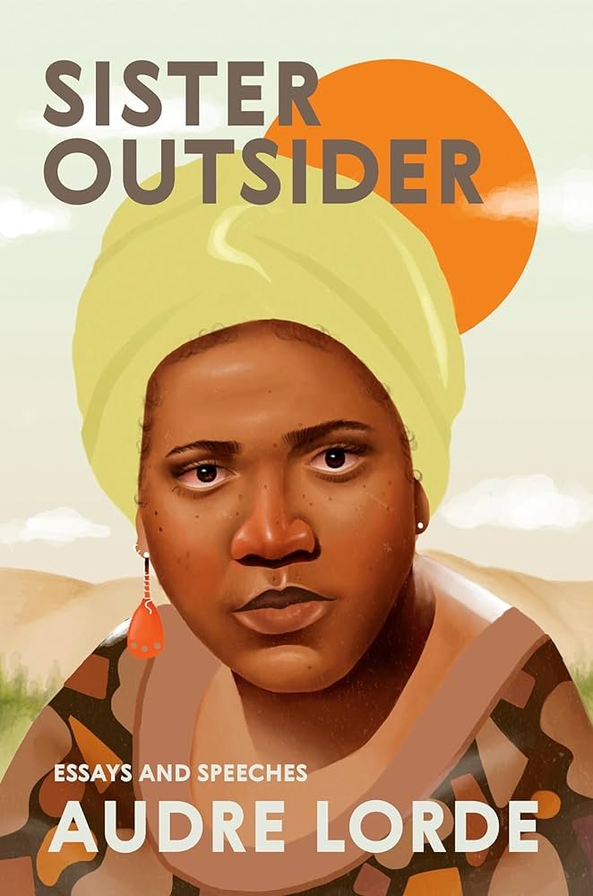 "Sister Outsider: Essays and Speeches" by Audre Lorde: ​