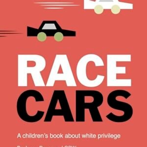 Race Cars: A children’s book about white privilege