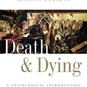 Death and Dying: A Sociological Introduction